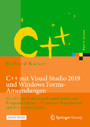 C++ mit Visual Studio 2019 und Windows Forms-Anwendungen - C++17 für Studierende und erfahrene Programmierer - Windows Programme mit C++ entwickeln
