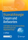 Viszeralchirurgie Fragen und Antworten - 1250 Fakten für die Facharztprüfung Viszeralchirurgie und Allgemeinchirurgie