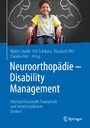 Neuroorthopädie - Disability Management - Multiprofessionelle Teamarbeit und interdisziplinäres Denken