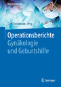 Operationsberichte Gynäkologie und Geburtshilfe