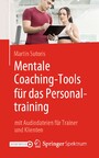 Mentale Coaching-Tools für das Personaltraining - mit Audiodateien für Trainer und Klienten
