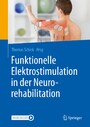 Funktionelle Elektrostimulation in der Neurorehabilitation - Synergieeffekte von Therapie und Technologie
