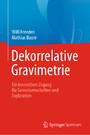 Dekorrelative Gravimetrie - Ein innovativer Zugang für Geowissenschaften und Exploration