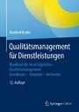 Qualitätsmanagement für Dienstleistungen - Handbuch für ein erfolgreiches Qualitätsmanagement. Grundlagen - Konzepte - Methoden