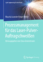Prozessmanagement für das Laser-Pulver-Auftragschweißen