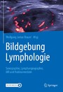 Bildgebung Lymphologie - Sonographie, Lymphangiographie, MR und Nuklearmedizin