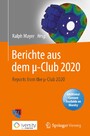 Berichte aus dem µ-Club 2020 - Reports from the µ-Club 2020