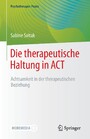 Die therapeutische Haltung in ACT - Achtsamkeit in der therapeutischen Beziehung