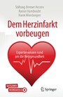 Dem Herzinfarkt vorbeugen - Expertenwissen rund um die Herzgesundheit