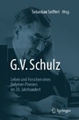 G. V. Schulz - Leben und Forschen eines Polymer-Pioniers im 20. Jahrhundert