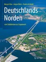 Deutschlands Norden - vom Erdaltertum zur Gegenwart