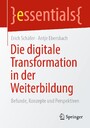 Die digitale Transformation in der Weiterbildung - Befunde, Konzepte und Perspektiven