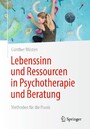 Lebenssinn und Ressourcen in Psychotherapie und Beratung - Methoden für die Praxis