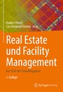 Real Estate und Facility Management - Aus Sicht der Consultingpraxis