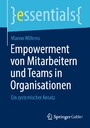 Empowerment von Mitarbeitern und Teams in Organisationen - Ein systemischer Ansatz