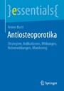 Antiosteoporotika - Strategien, Indikationen, Wirkungen, Nebenwirkungen, Monitoring