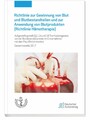 Richtlinie zur Gewinnung von Blut und Blutbestandteilen und zur Anwendung von Blutprodukten (Hämotherapie) - Aufgestellt gemäß §§12a und 18a Transfusionsgesetz von der Bundesärztekammer im Einvernehmen mit dem Paul-Ehrlich-Institut Gesamtnovelle 2017