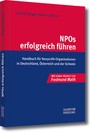 NPOs erfolgreich führen - Handbuch für Nonprofit-Organisationen in Deutschland, Österreich und der Schweiz