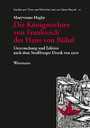 'Die Königstochter von Frankreich' des Hans von Bühel - Untersuchung und Edition nach dem Straßburger Druck von 1500