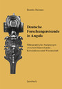 Deutsche Forschungsreisende in Angola - Ethnographische Aneignungen