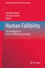 Human Fallibility - The Ambiguity of Errors for Work and Learning
