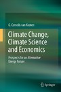 Climate Change, Climate Science and Economics - Prospects for an Alternative Energy Future