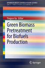 Green Biomass Pretreatment for Biofuels Production