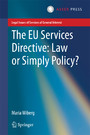 The EU Services Directive: Law or Simply Policy?