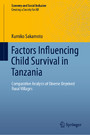 Factors Influencing Child Survival in Tanzania - Comparative Analysis of Diverse Deprived Rural Villages