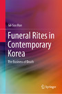 Funeral Rites in Contemporary Korea - The Business of Death