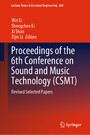 Proceedings of the 6th Conference on Sound and Music Technology (CSMT) - Revised Selected Papers