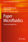 Paper Microfluidics - Theory and Applications