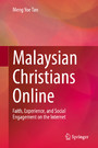 Malaysian Christians Online - Faith, Experience, and Social Engagement on the Internet