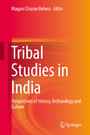 Tribal Studies in India - Perspectives of History, Archaeology and Culture