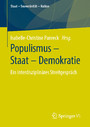 Populismus - Staat - Demokratie - Ein interdisziplinäres Streitgespräch