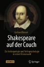 Shakespeare auf der Couch - Zur Anthropologie und Tiefenpsychologie in seiner Dramenwelt